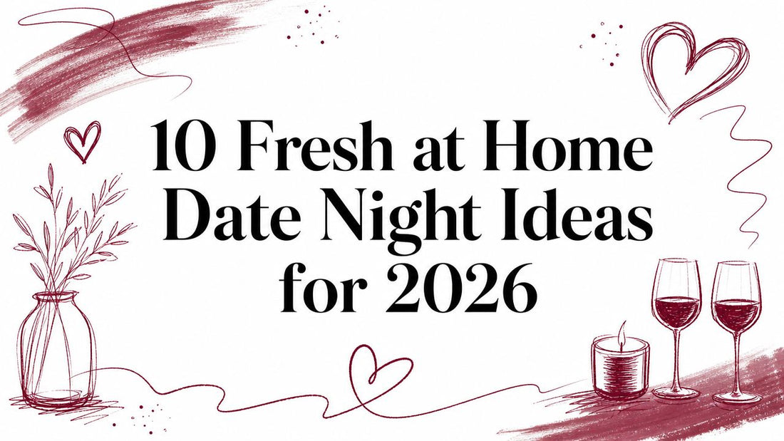 10 Fresh at Home Date Night Ideas for 2026